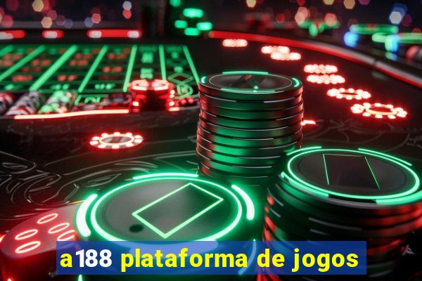 a188 plataforma de jogos